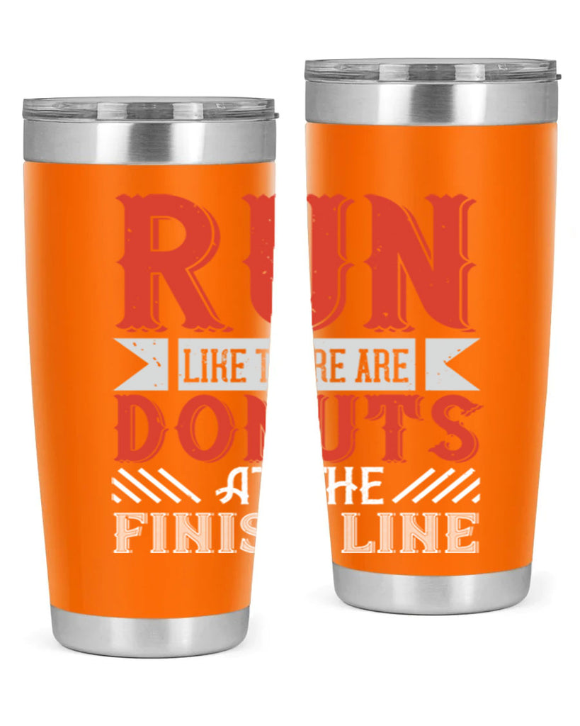 run like there are donuts at the finish line 26#- running- Tumbler