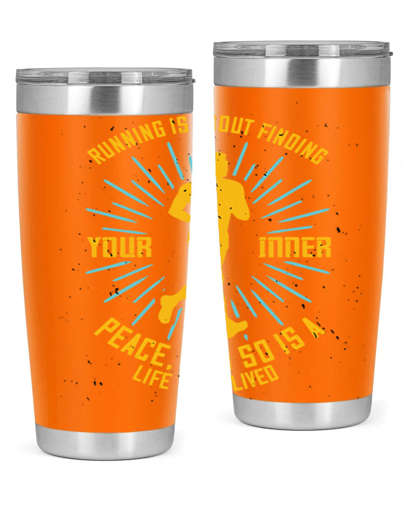 running is about finding your inner peace and so is a life well lived 22#- running- Tumbler