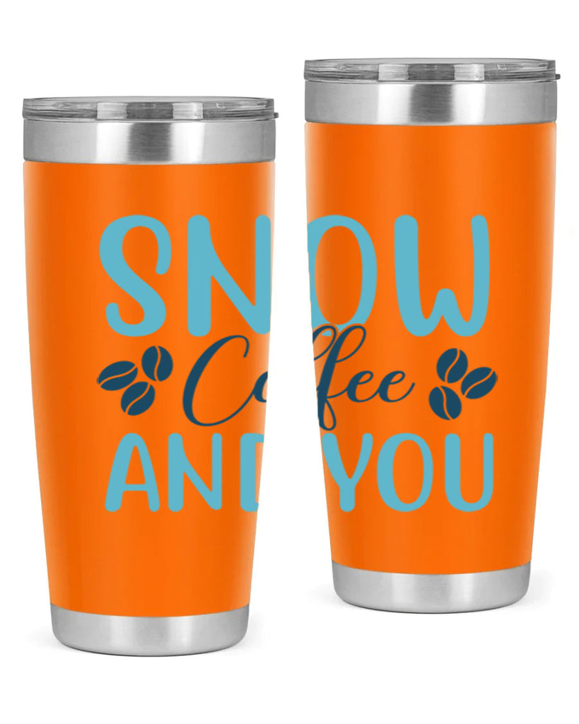 snow coffee and you 364#- winter- Tumbler