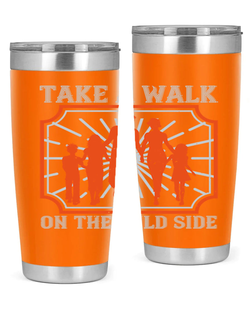 take a walk on the wild side 27#- walking- Tumbler