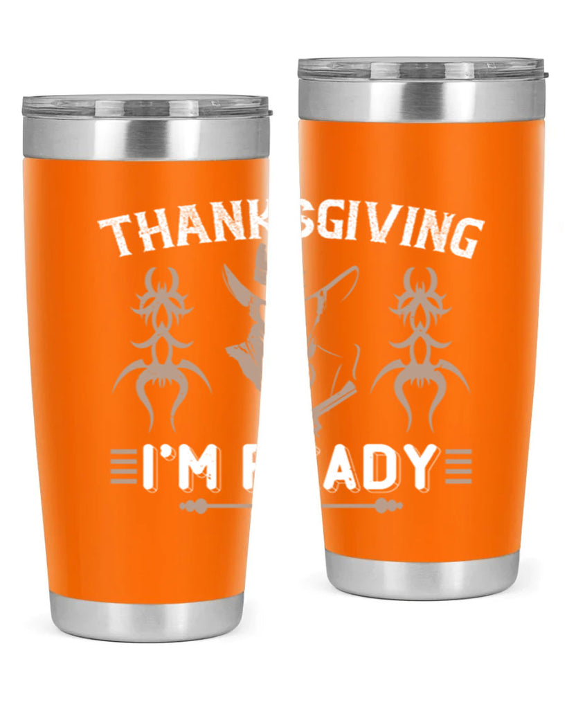 thanks giving im ready 15#- thanksgiving- Tumbler