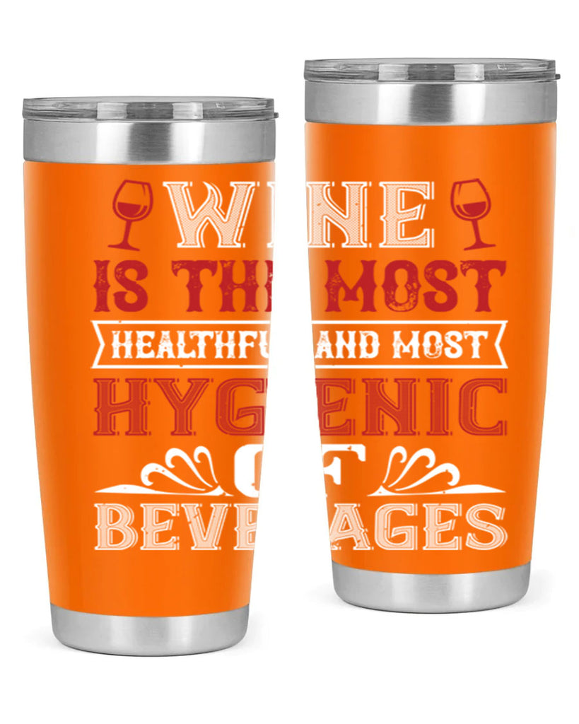 wine is the most healthful and most 2#- wine- Tumbler