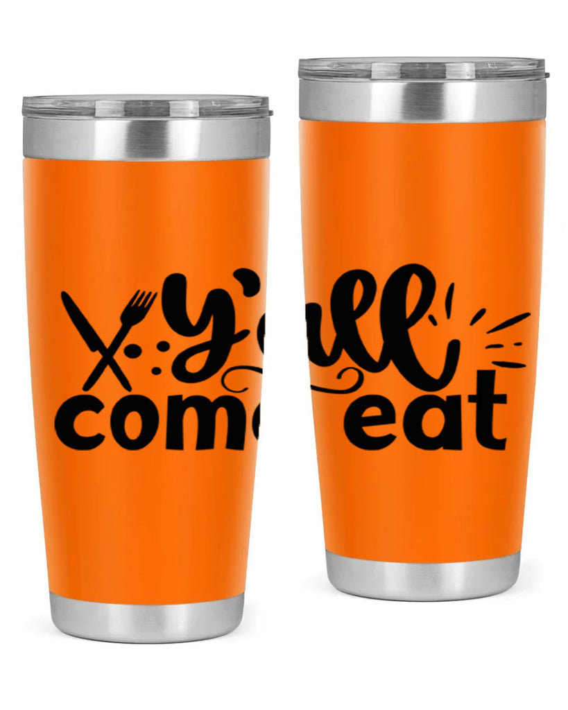 yall come eat 66#- kitchen- Tumbler