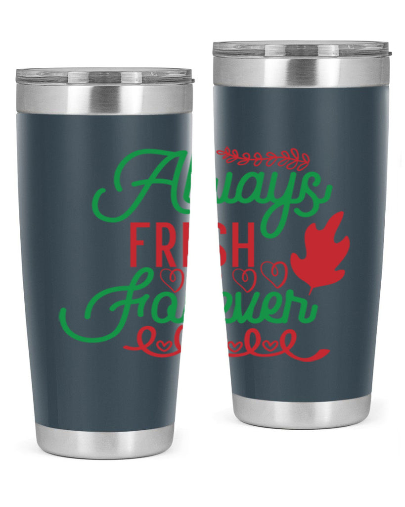 Always Fresh Forever 13#- winter- Tumbler