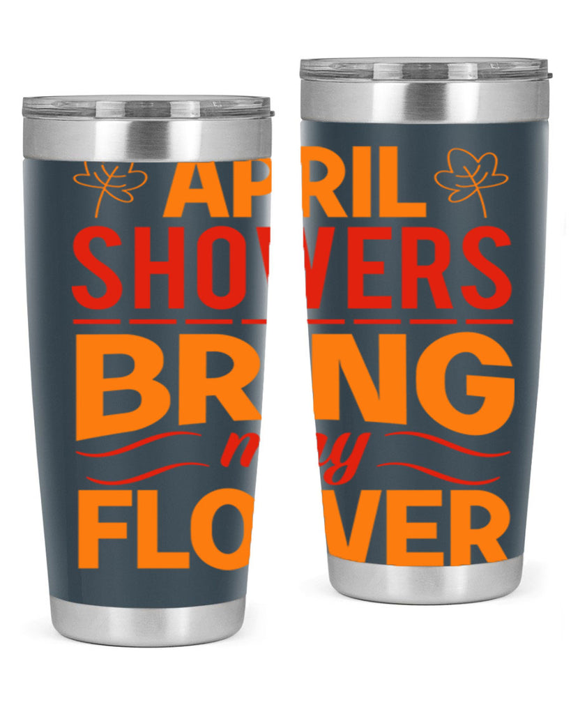 April showers bring may flower 18#- spring- Tumbler