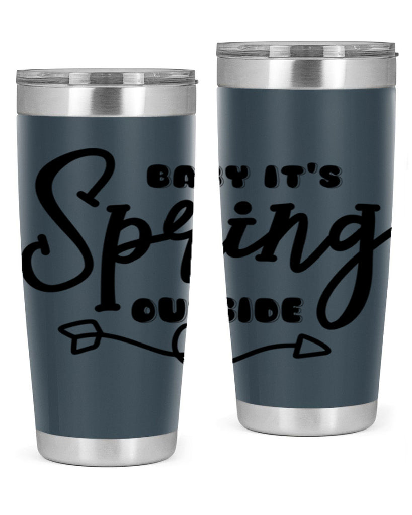 Baby It's Spring Outside25#- spring- Tumbler