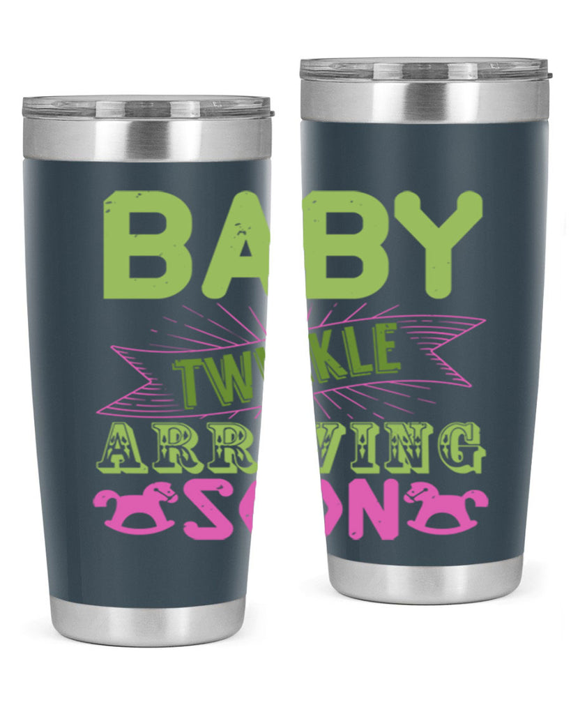 Baby Twinkle arriving soon Style 293#- baby- tumbler
