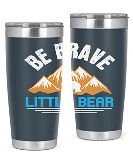 Be brave little bear 3#- Bears- Tumbler