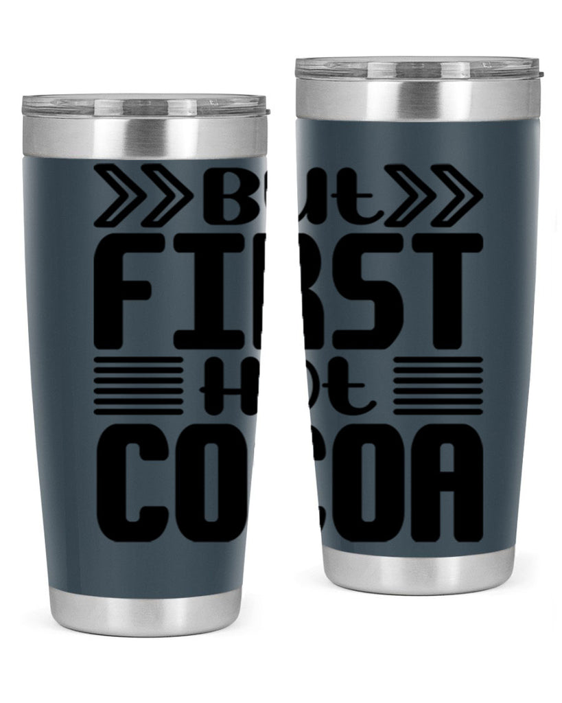 But First Hot Cocoa 37#- winter- Tumbler
