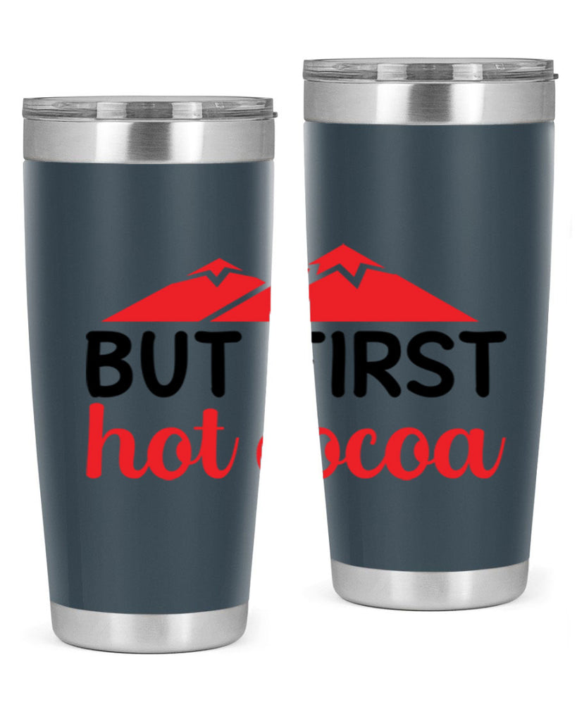 But first hot cocoa 28#- winter- Tumbler