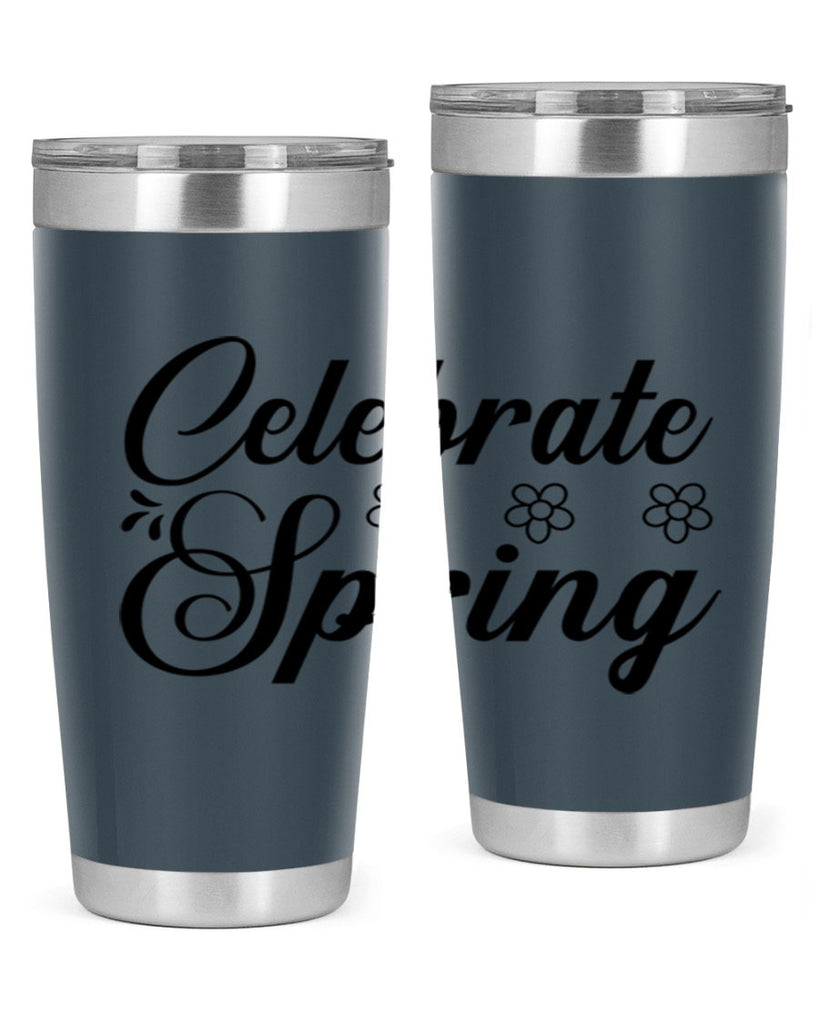 Celebrate spring  104#- spring- Tumbler