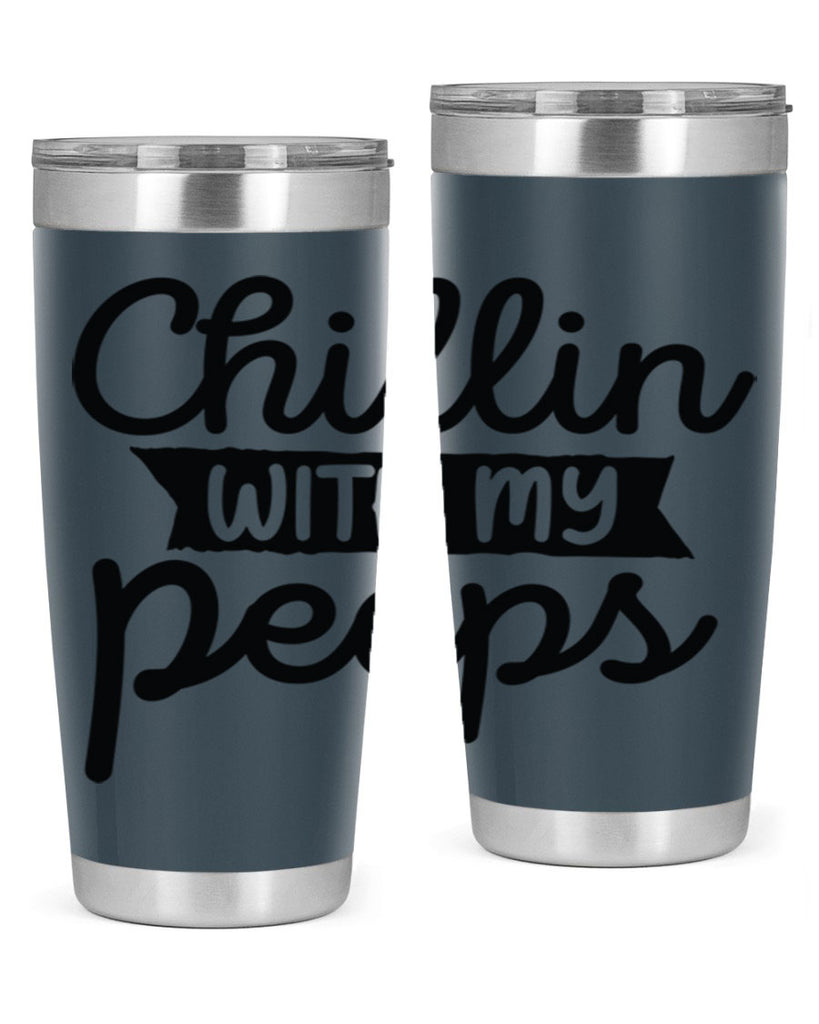 Chillin with my peeps  109#- spring- Tumbler