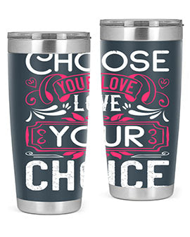 Choose your love Love your choice Style 4#- dog- Tumbler