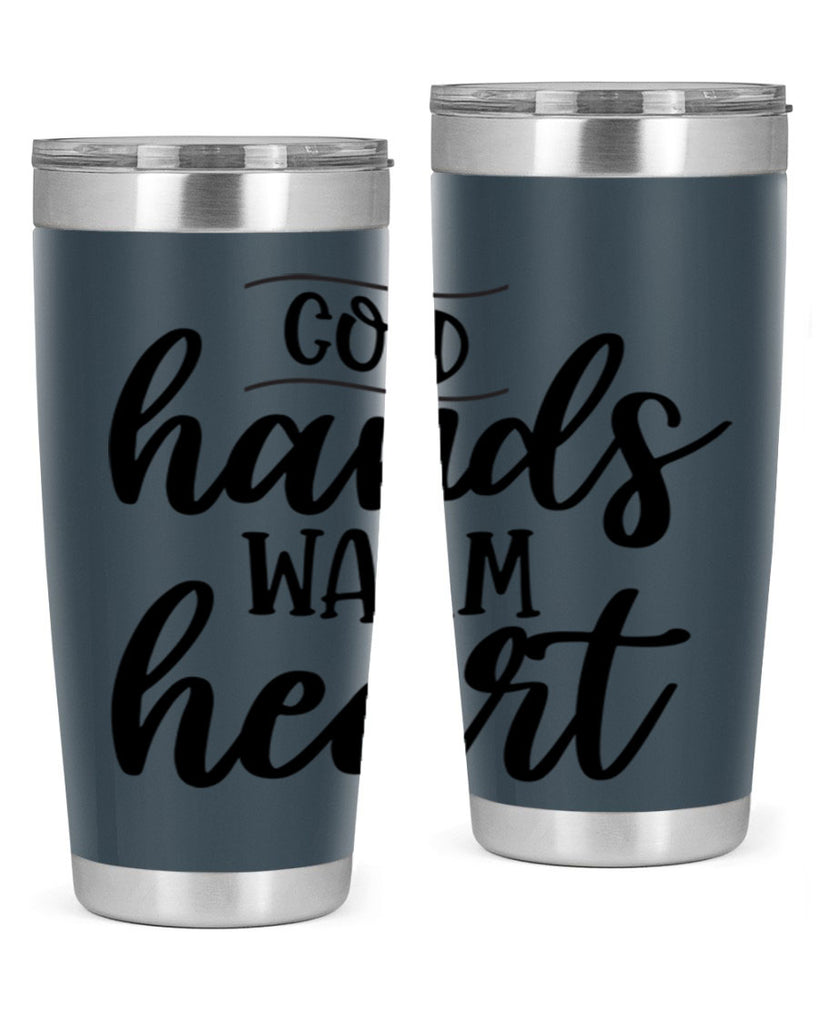 Cold Hands Warm Heart53#- winter- Tumbler