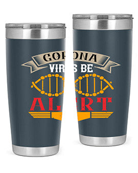 Corona Virus Be Alert Style 6#- corona virus- Tumbler