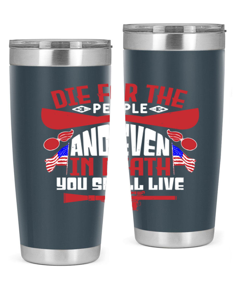 Die for the people and live Style 41#- Fourt Of July- Tumbler