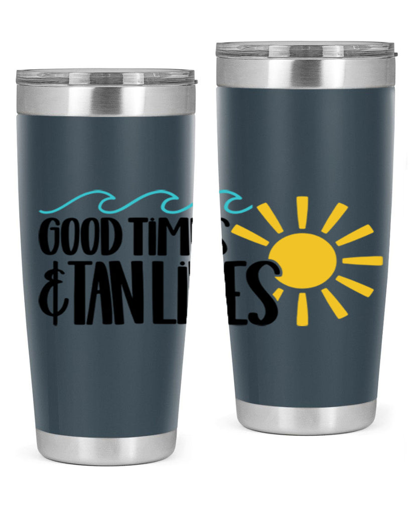 Good Times Tan Lines Style 43#- summer- Tumbler