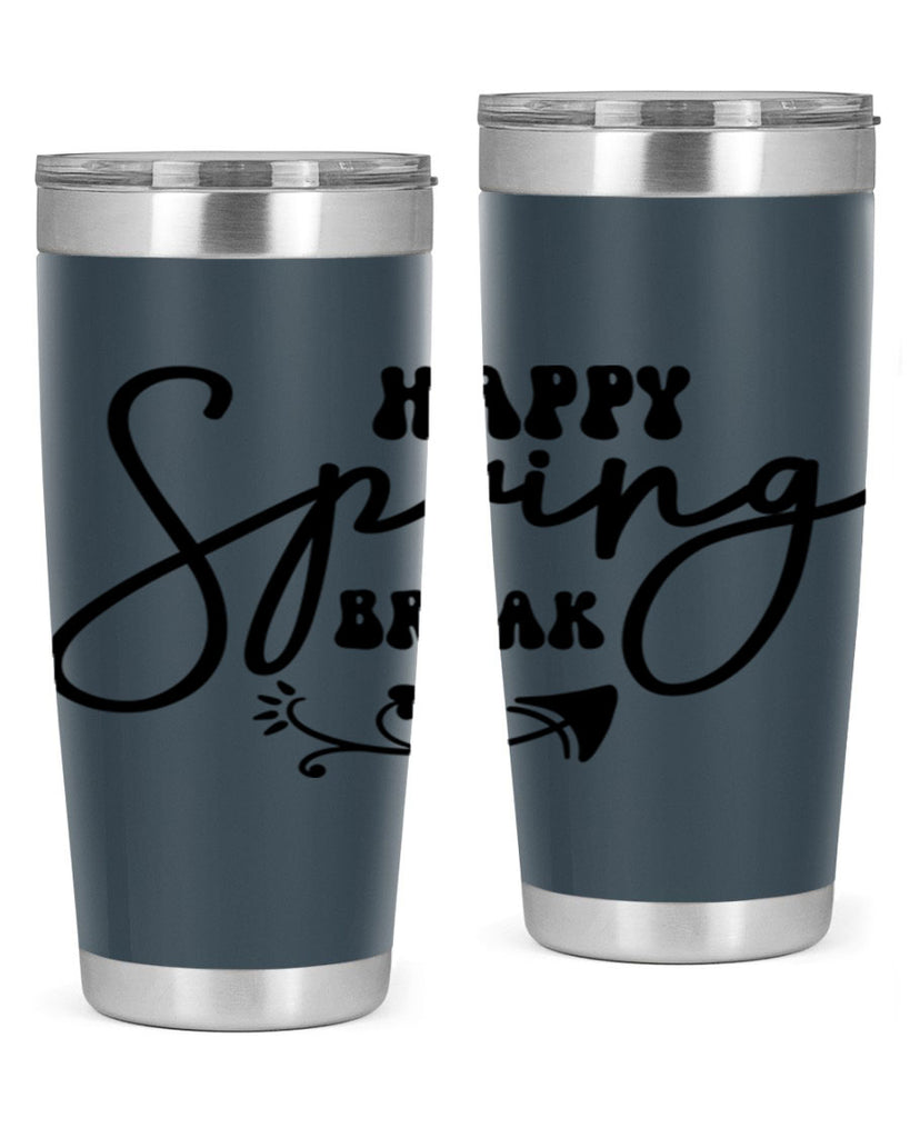 Happy Spring Break159#- spring- Tumbler