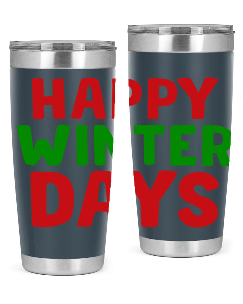 Happy Winter Days 127#- winter- Tumbler