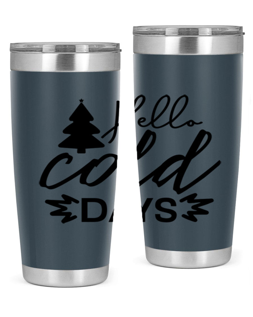 Hello Cold Days 146#- winter- Tumbler