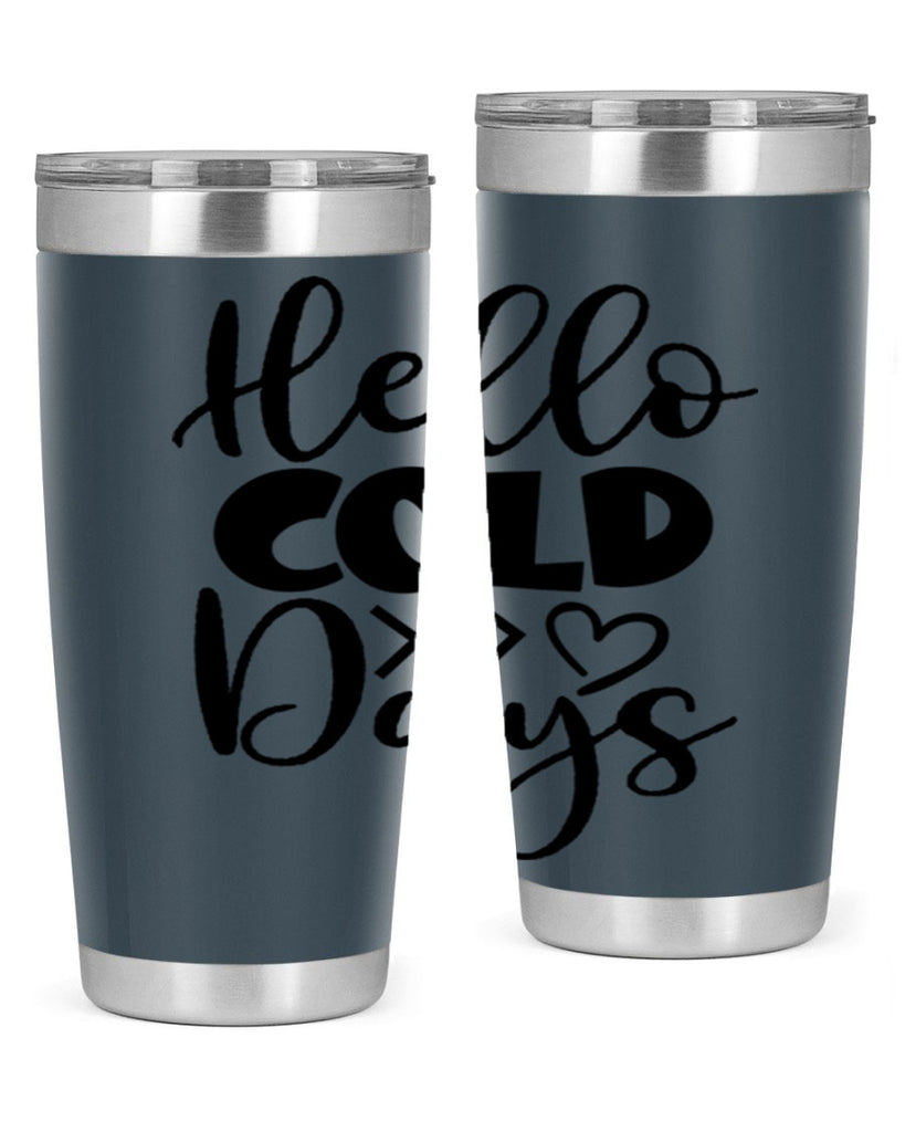 Hello Cold Days 149#- winter- Tumbler