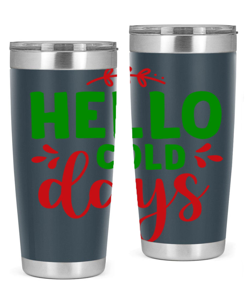 Hello Cold Days 151#- winter- Tumbler