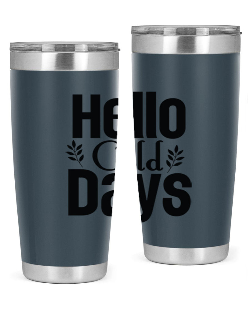 Hello Cold Days 152#- winter- Tumbler