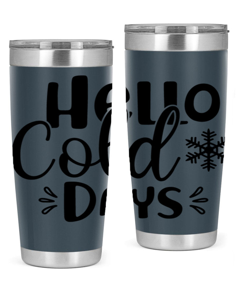 Hello Cold Days155#- winter- Tumbler