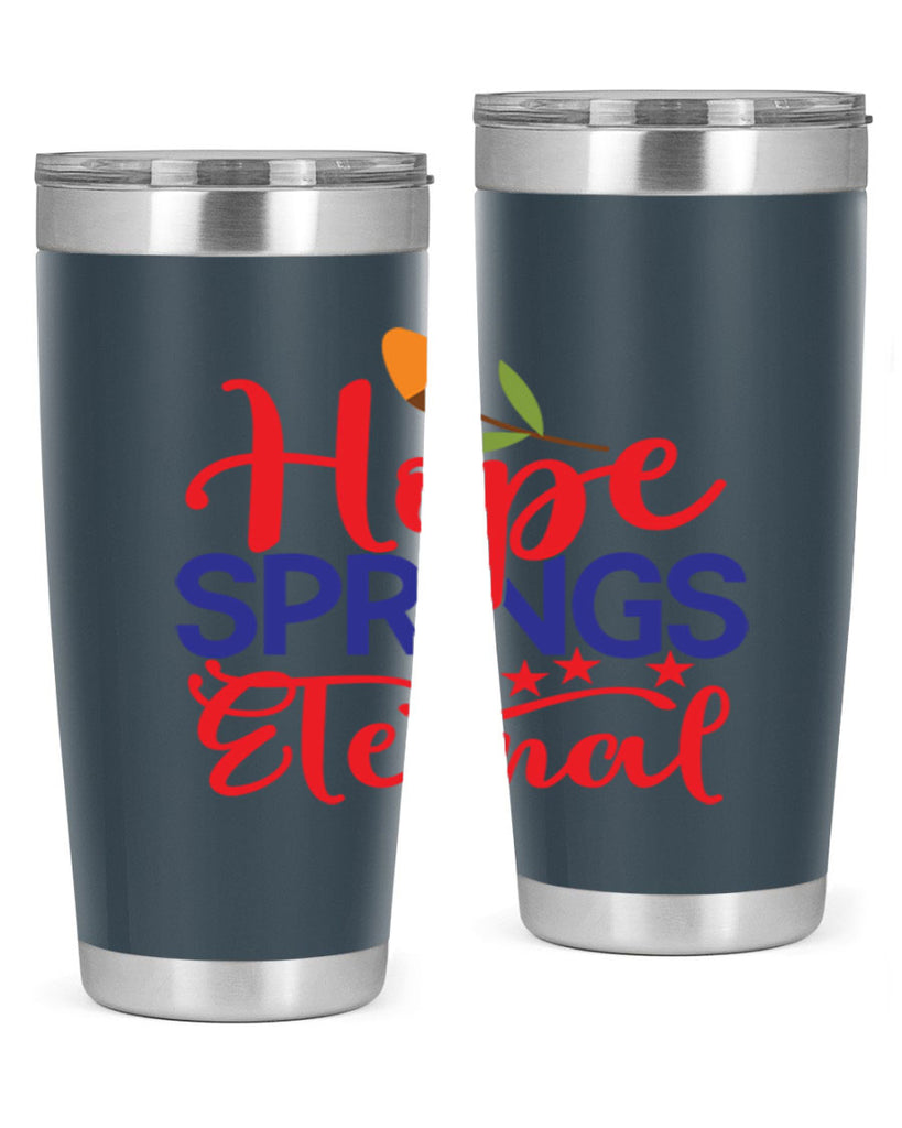 Hope Springs Eternal 258#- spring- Tumbler
