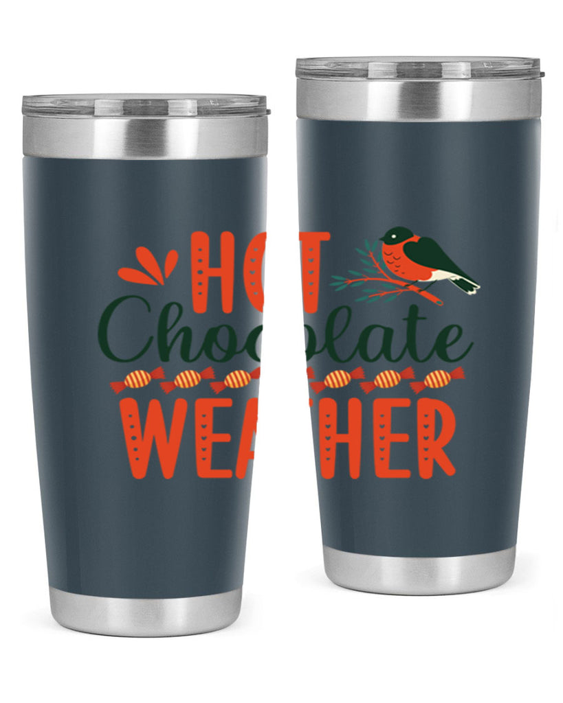 Hot Chocolate Weather 203#- winter- Tumbler