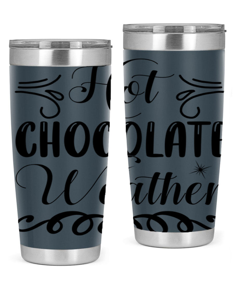 Hot Chocolate Weather 214#- winter- Tumbler