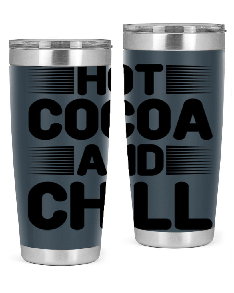 Hot Cocoa and Chill 216#- winter- Tumbler