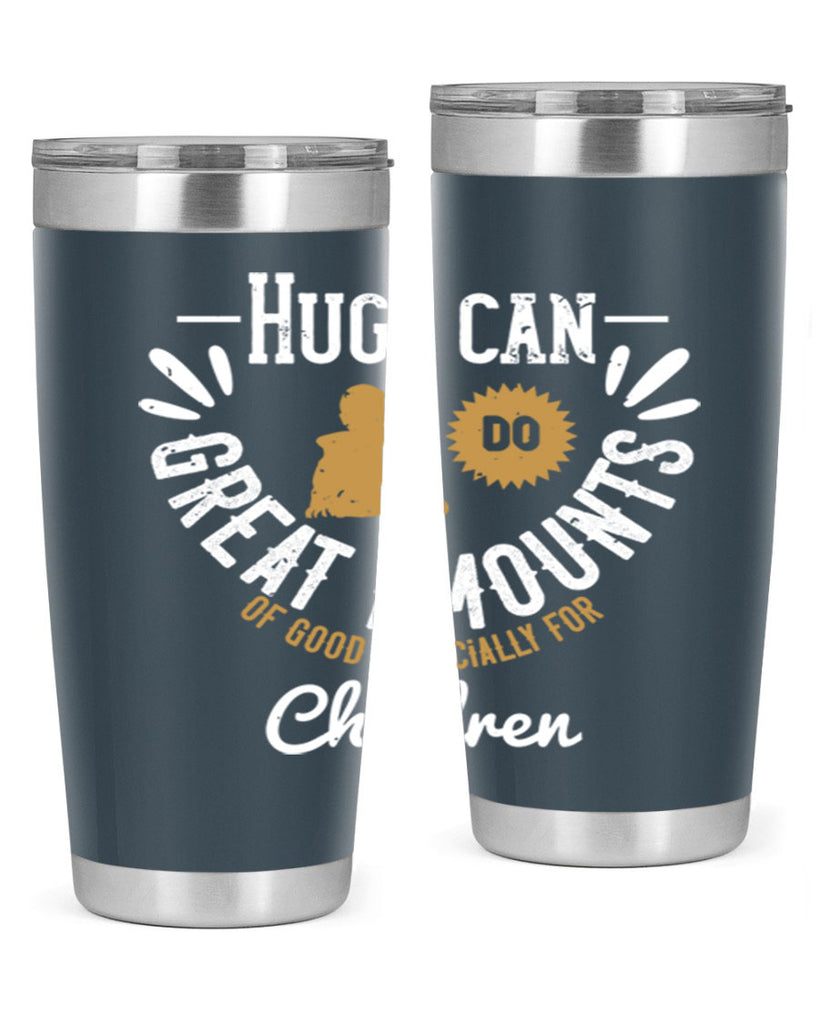 Hugs can do great amounts of good especially for children Style 37#- baby- Tumbler