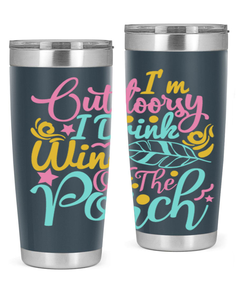 IM OUTDOORSY I DRINK WINE ON THE PORCH Style 61#- summer- Tumbler