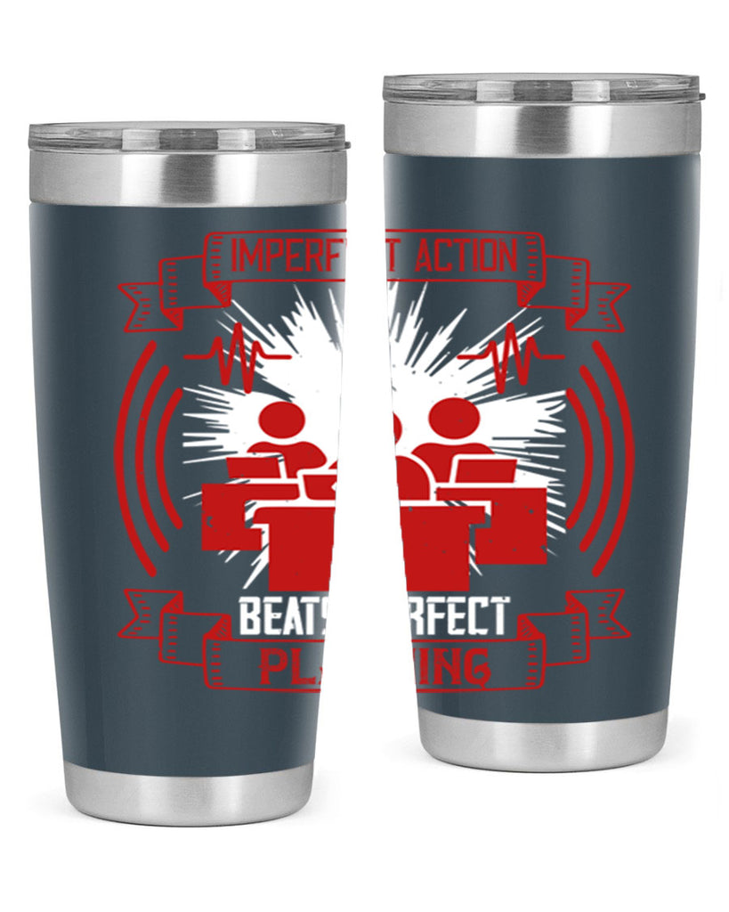 Imperfect action beats perfect planning Style 29#- coaching- tumbler