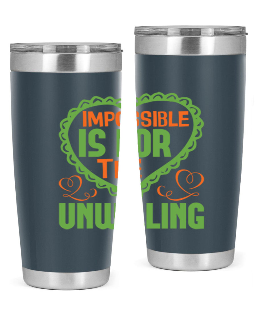 Impossible is for the unwilling Style 27#- cleaner- tumbler