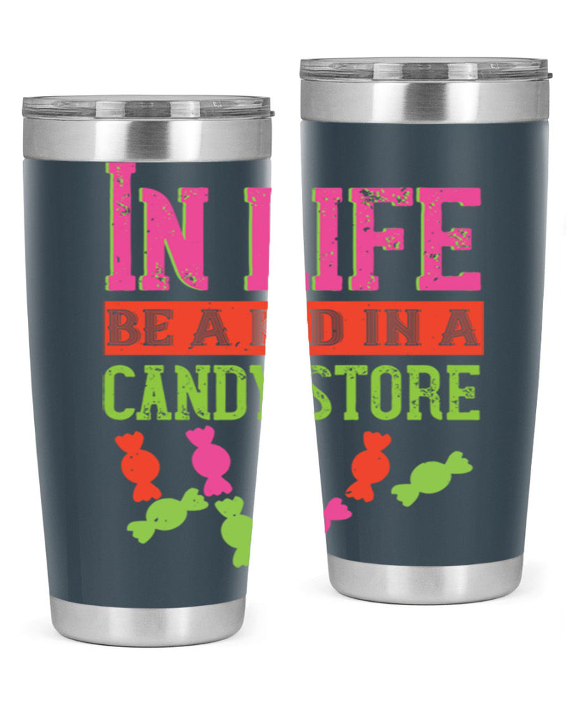 In life be a kid in a candy store Style 30#- baby- Tumbler