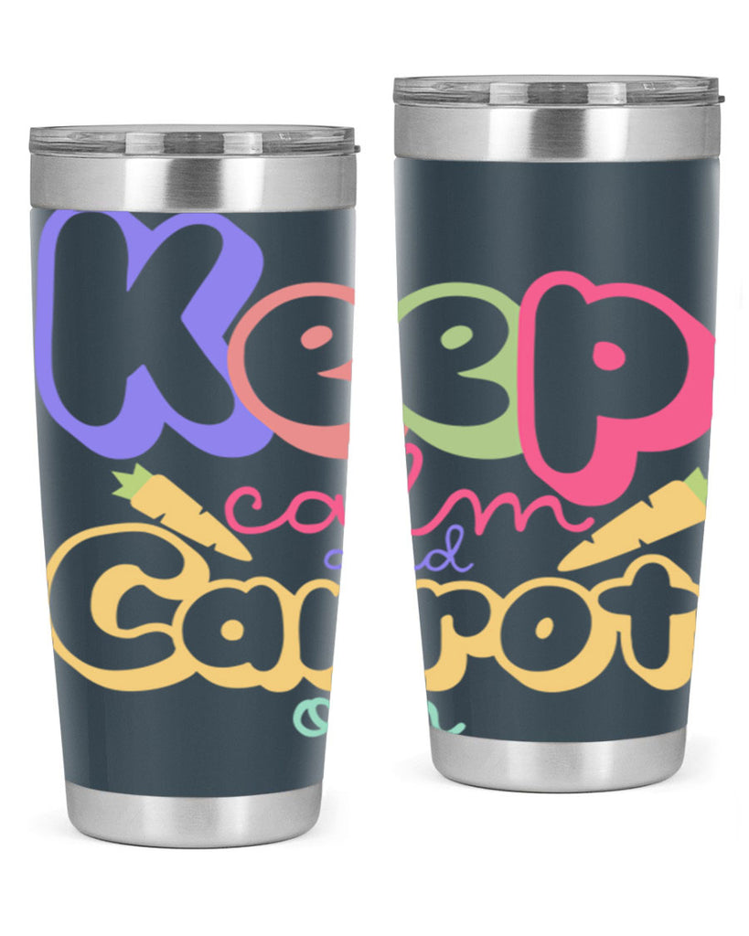 Keep calm and carrot on289#- spring- Tumbler