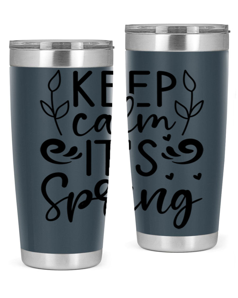 Keep calm its spring  293#- spring- Tumbler