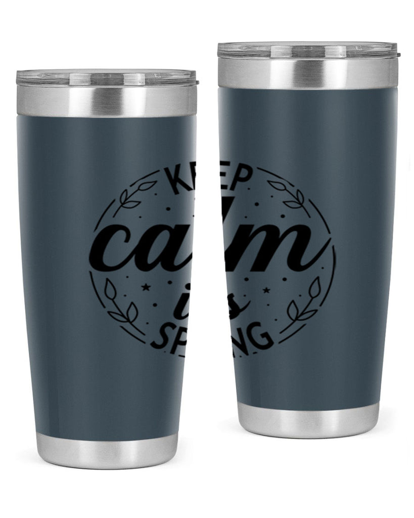 Keep calm its spring  294#- spring- Tumbler