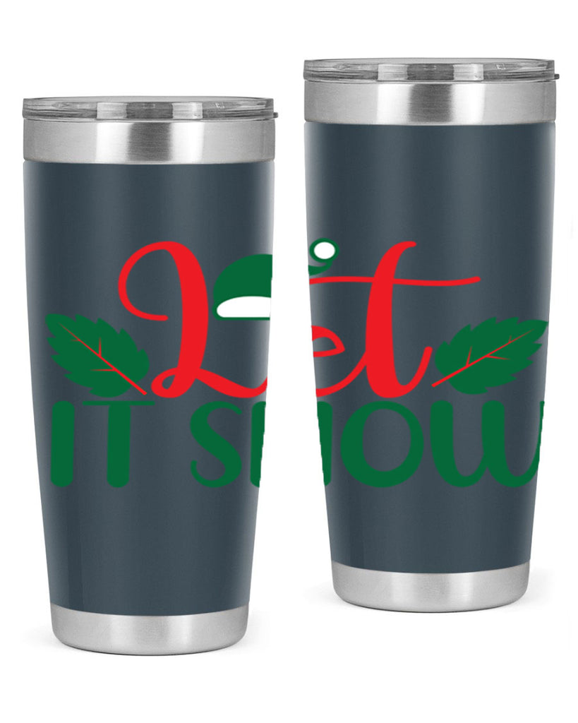 Let It Snow 290#- winter- Tumbler