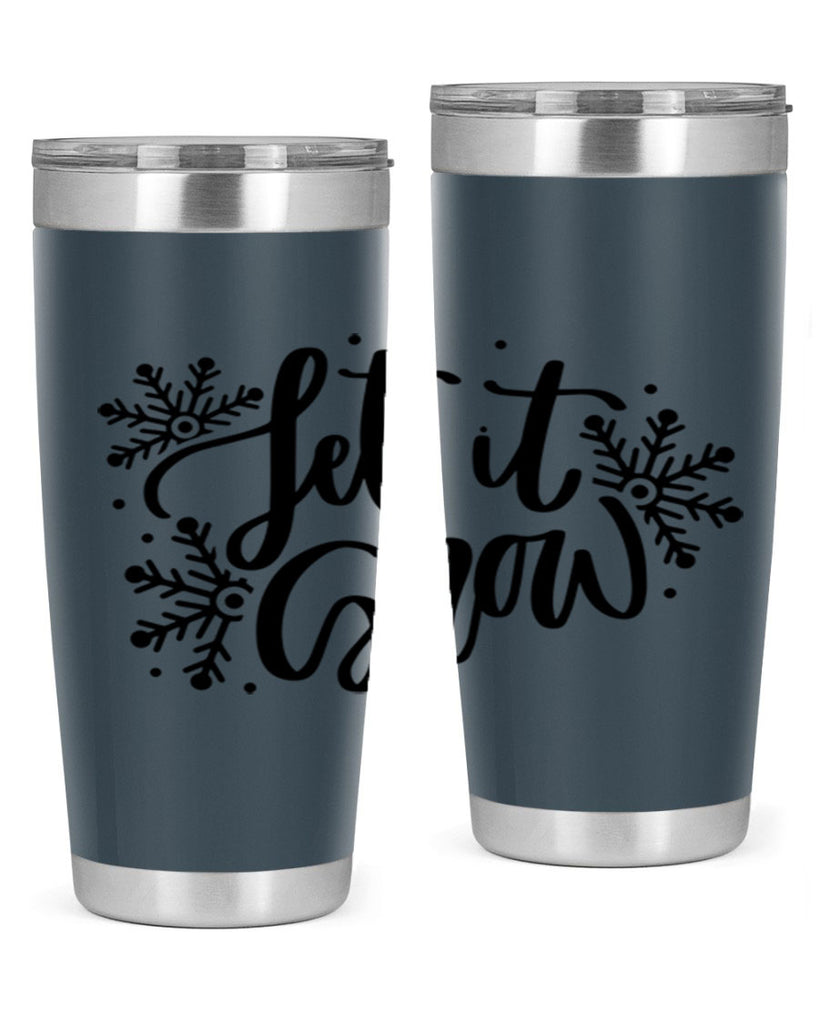 Let It Snow 342#- winter- Tumbler