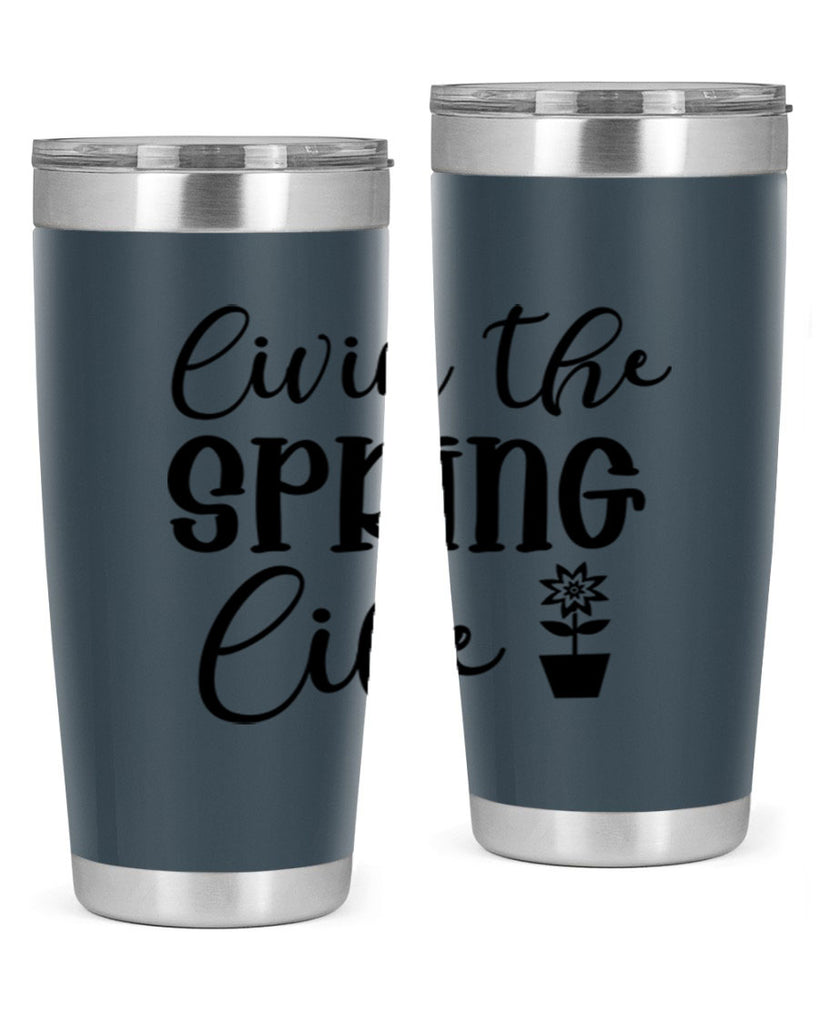Livin The Spring Life 313#- spring- Tumbler