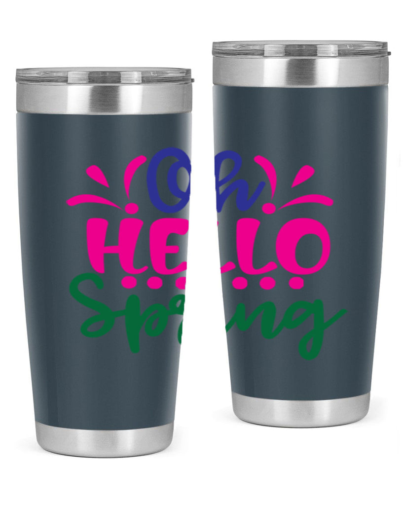 Oh Hello Spring 362#- spring- Tumbler