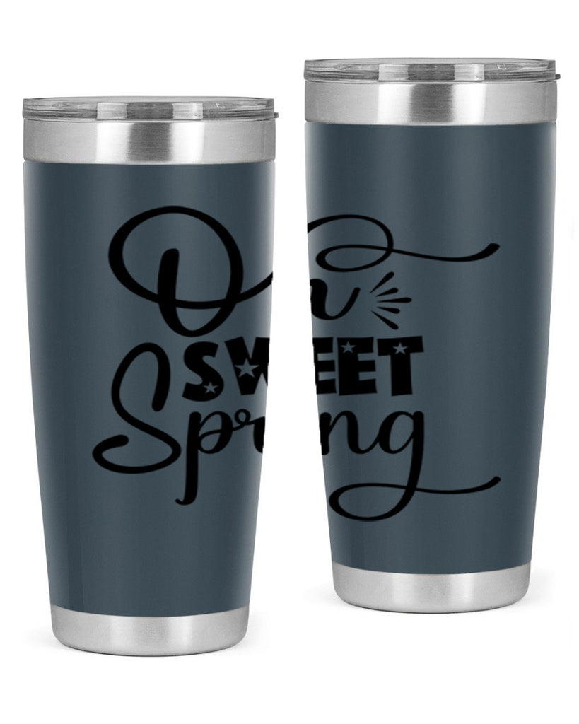 Oh Sweet Spring 369#- spring- Tumbler