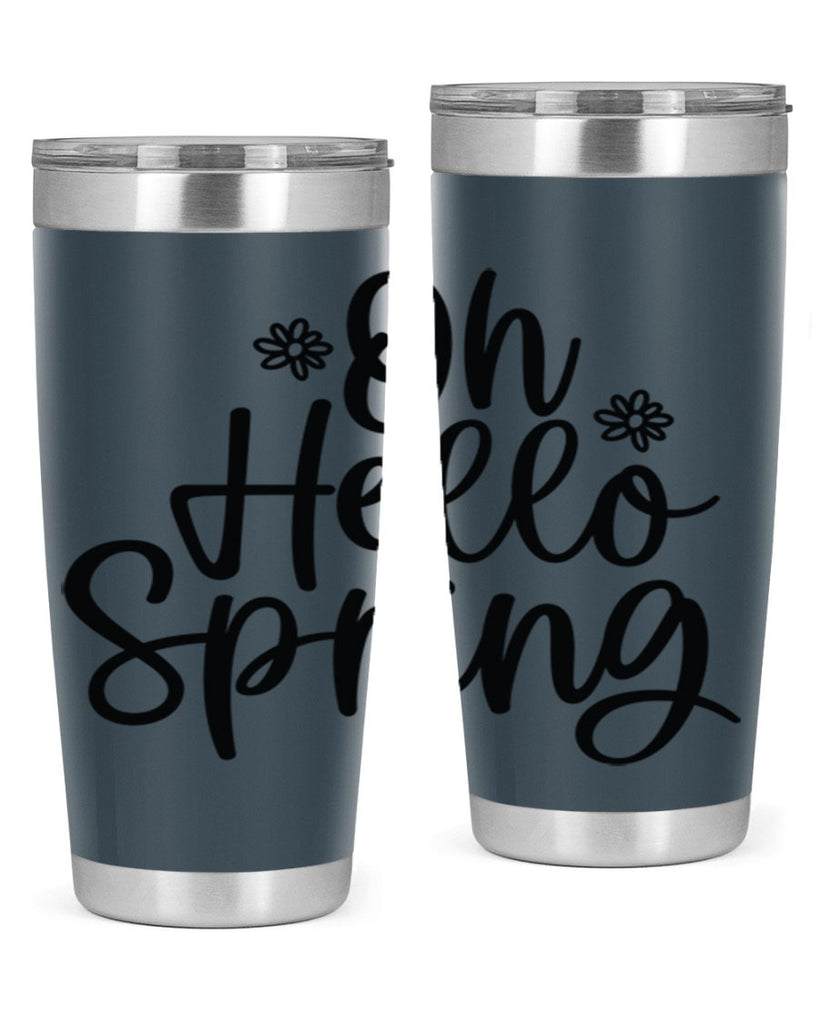 Oh hello spring  384#- spring- Tumbler
