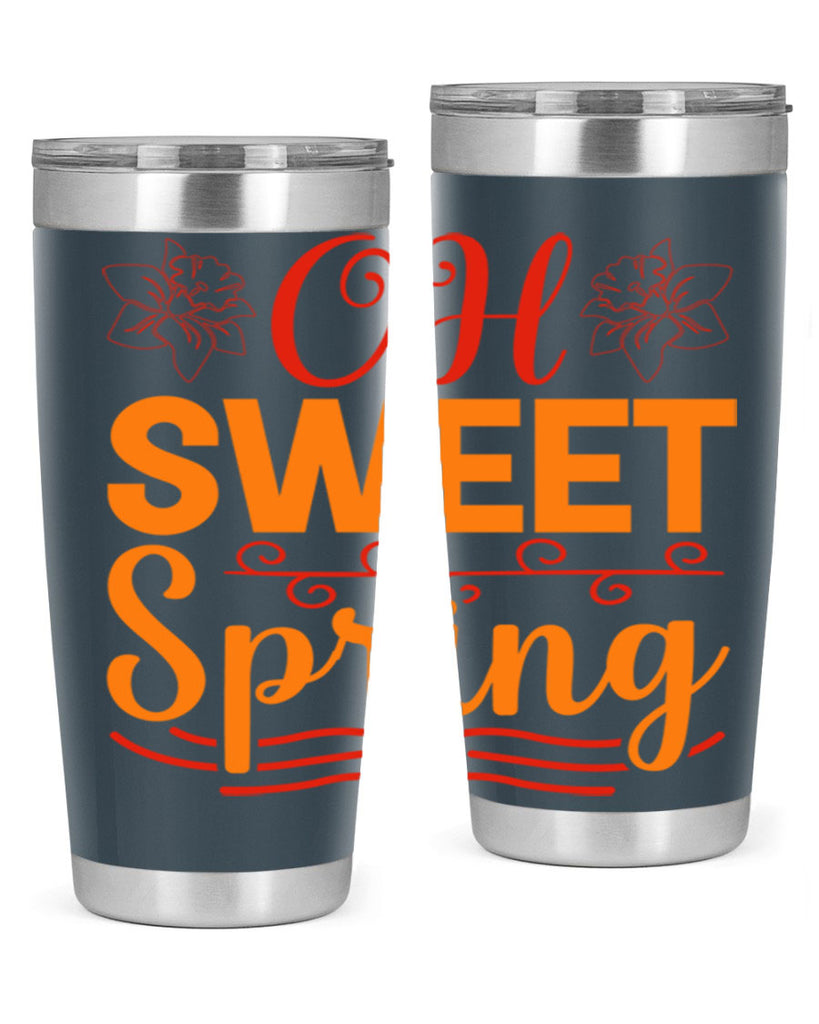 Oh sweet spring 374#- spring- Tumbler