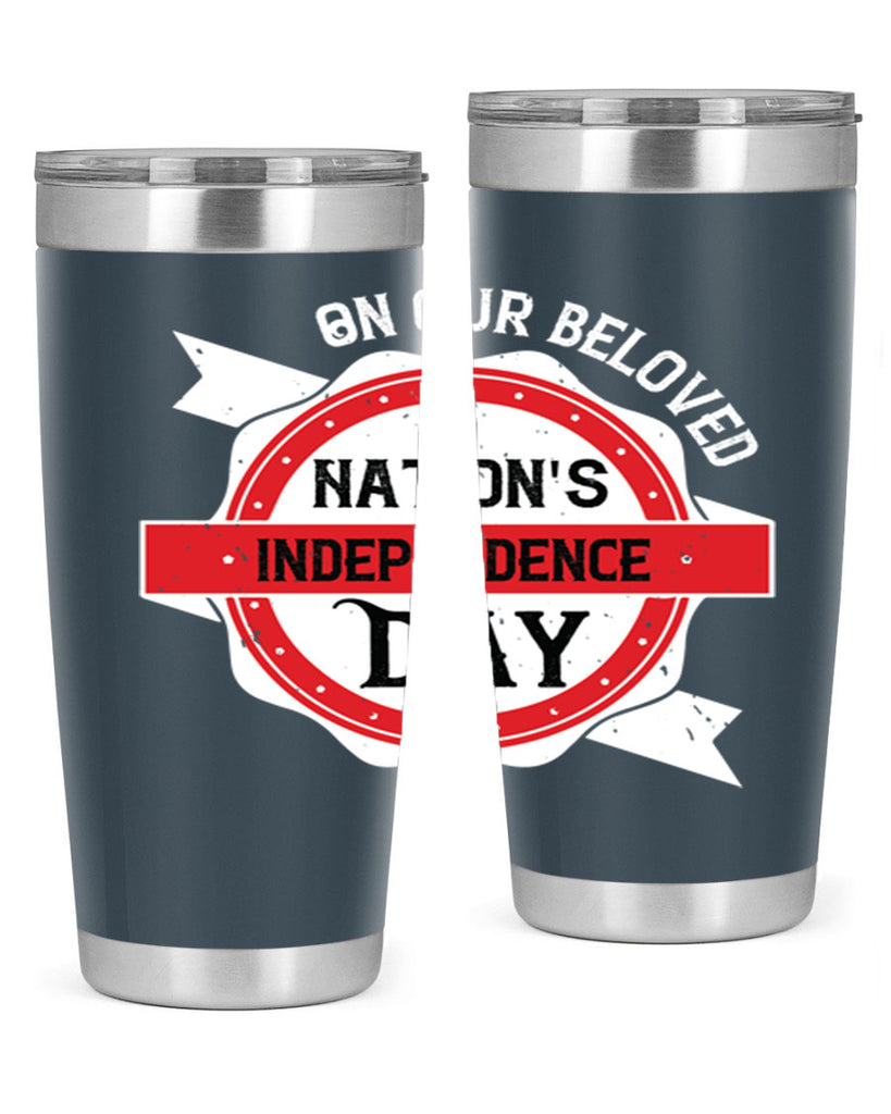 On our beloved Nations Independence Day Style 134#- Fourt Of July- Tumbler
