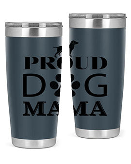 Proud Dog Mama Style 3#- dog- Tumbler