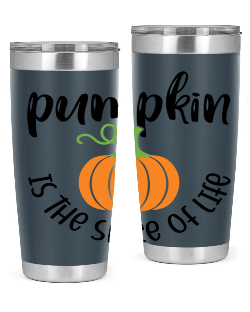 Pumpkin Is The Spice Of Life 521#- fall- Tumbler